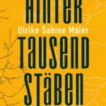 Zwischen Widerstand, Kulturelite und Mutterrolle: Ulrike Sabine Maier, Hinter tausend Stäben, KASSELBUCH 2026